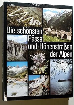 Die schönsten Pässe und Höhenstrassen der Alpen.