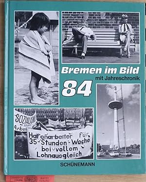 Bremen im Bild 1984 ( 84 ). Texte: Heinz Holtgrefe.