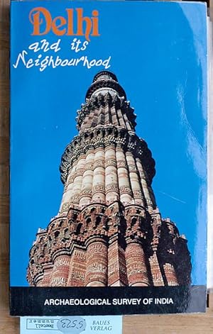 Delhi and its neighbourhood. Archaeological Survey of India Government of India.