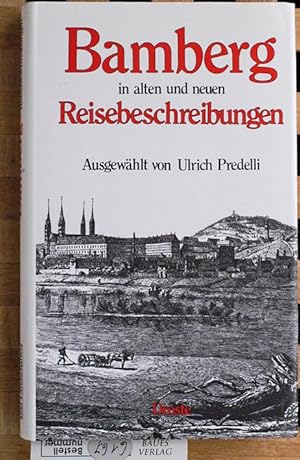 Bamberg in alten und neuen Reisebeschreibungen. ausgew. von Ulrich Predelli