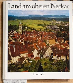 Land am oberen Neckar. Text von u. Egon Rieble. Mit Fotos von Dieter Geissler u. Hellmut Hell. [E...