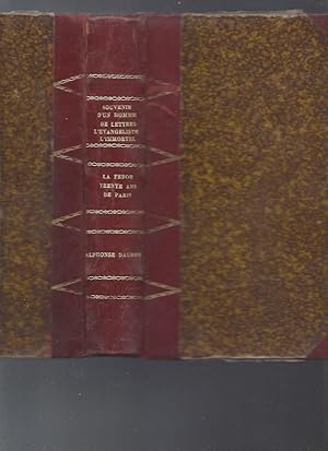 Souvenirs d'un Homme de Lettres / L'évangéliste / L'immortel / La fédor / Trente ans de Paris/