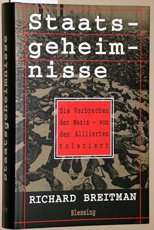 Bild des Verkufers fr Staatsgeheimnisse : die Verbrechen der Nazis - von den Alliierten toleriert. zum Verkauf von Versandantiquariat Kerstin Daras