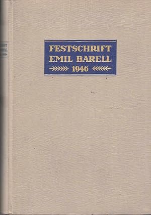 Festschrift Herrn Emil Christoph Barell, Dr. phil., Dr. med. h.c., Dr. rer. pol. h.c., Präsident ...