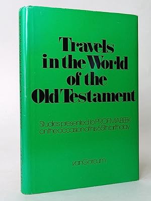 Imagen del vendedor de Travels in the World of the Old Testament: Studies Presented to Professor M. A. Beek on the Occasion of his 65th Birthday. a la venta por Librarium of The Hague