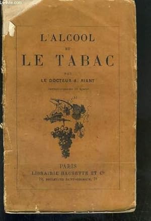 Bild des Verkufers fr L'ALCOOL ET LE TABAC - VENDU EN ETAT zum Verkauf von Le-Livre