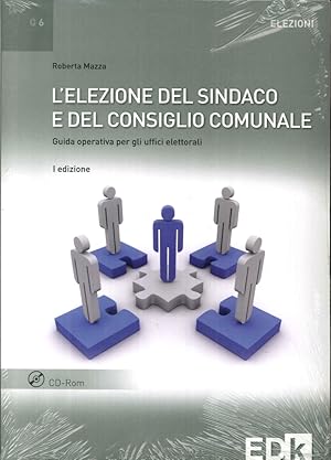 Imagen del vendedor de L'elezione del sindaco e del consiglio comunale. Guida operativa per gli uffici elettorali. Con CD-ROM a la venta por Libro Co. Italia Srl