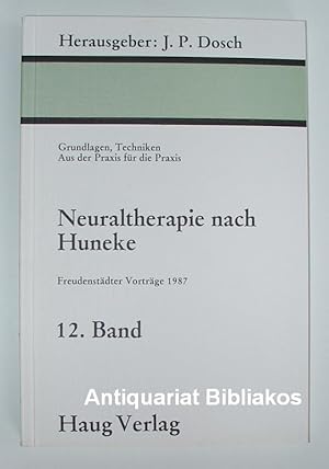 Image du vendeur pour Grundlagen, Techniken. Aus der Praxis fr die Praxis. Freudenstdter Vortrge 1987 (= Neuraltherapie nach Huneke. Band 12). Mit 33 Abbildungen. mis en vente par Antiquariat Bibliakos / Dr. Ulf Kruse