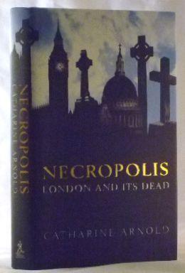 Seller image for Necropolis: London and Its Dead for sale by James Hulme Books