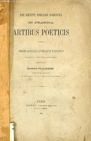 Bild des Verkufers fr DE SEXTI DECIMI SAECULI IN FRABCIA ARTIBUS POETICIS (THESIS) zum Verkauf von Le-Livre