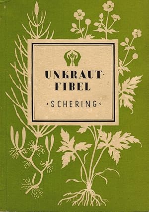 Image du vendeur pour Schering Unkrautfibel mis en vente par Paderbuch e.Kfm. Inh. Ralf R. Eichmann