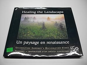 Image du vendeur pour Healing the Landscape: Celebrating Sudbury's Reclamation Success mis en vente par Bay Used Books