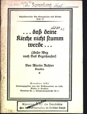 Bild des Verkufers fr da deine Kirche nicht stumm werde.(Unser Weg nach Bad Oeynhausen) Schriftenreihe "Um Evangelium und Kirche"; Heft 12 zum Verkauf von books4less (Versandantiquariat Petra Gros GmbH & Co. KG)