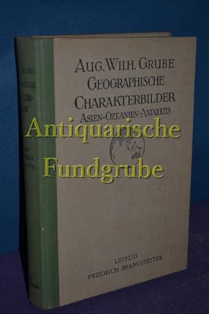 Bild des Verkufers fr Geographische Charakterbilder. 3. Teil: Asien, Australien (Ozeanien), Antarktis. Bearb. u. hrsg. von Hans Stbler (u. Georg Dreler). (Eine Sammlung geographsicher Schilderungen fr die obere Stufe des geographischen Unterrichts sowie zu einer bildenden Lektre fr Freunde der Erdkunde berhaupt). zum Verkauf von Antiquarische Fundgrube e.U.