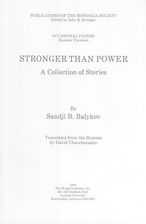 Bild des Verkufers fr Stronger Than Power: A Collection of Stories (Publications of the Mongolia Society Occasional Papers, No. 14) zum Verkauf von Masalai Press