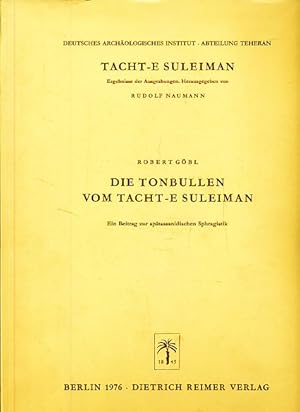 Bild des Verkufers fr Die Tonbullen von Tacht-e Suleiman. Ein Beitrag zur sptsasanidischen Sphragistik. Vorwort Rudolf Naumann. Deutsches Archologisches Institut, Abt. Teheran, Tacht-e Suleiman Bd. 1. zum Verkauf von Fundus-Online GbR Borkert Schwarz Zerfa