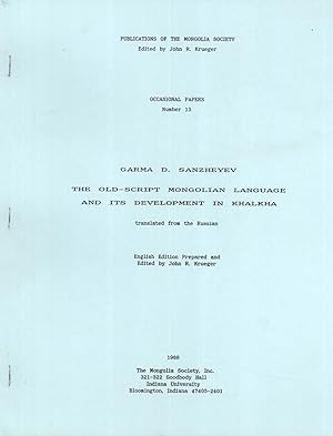 Imagen del vendedor de The Old-Script Mongolian Language and Its Development in Khalkha (Occasional Papers, 13) a la venta por Masalai Press