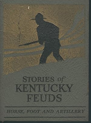 Stories of Kentucky Feuds: Horse, Foot and Artillery