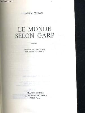 Image du vendeur pour LE MONDE SELON GARP - TRADUIT DE L AMERICAIN PAR MAURICE RAMBAUD mis en vente par Le-Livre