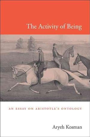 Seller image for Activity of Being : An Essay on Aristotle's Ontology for sale by GreatBookPrices