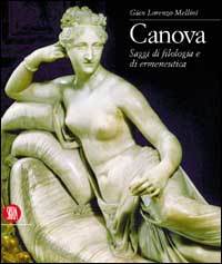 Seller image for Canova. Saggi di filologia e di ermeneutica. for sale by FIRENZELIBRI SRL