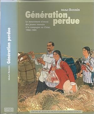 Bild des Verkufers fr generation perdue. le mouvement d'envoi des jeunes instruits a la campagne en chine, 1968-1980 zum Verkauf von Alplaus Books