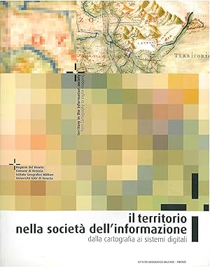 Imagen del vendedor de Il territorio nella societa? dell'informazione : dalla cartografia ai sistemi digitali a la venta por Alplaus Books