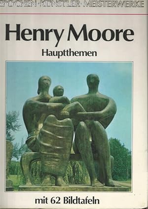 Henry Moore - Hauptthemen.