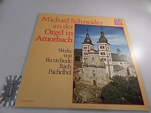 Bild des Verkufers fr Michael Schneider An Der Orgel In Amorbach [Vinyl-LP/114 045.0]. zum Verkauf von Druckwaren Antiquariat