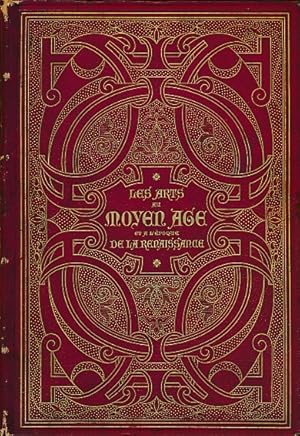 Image du vendeur pour Les Arts au Moyen Age et a L'poque de La Renaissance mis en vente par Barter Books Ltd