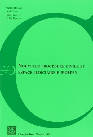 Nouvelle procédure civile et espace judiciaire européen. Actes du colloque de Lausanne du 27 janv...