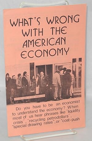 Imagen del vendedor de What's wrong with the American economy a la venta por Bolerium Books Inc.