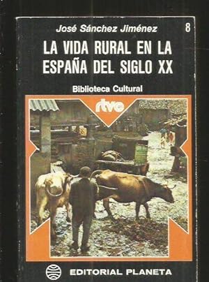 VIDA RURAL EN LA ESPAÑA DEL SIGLO XX - LA