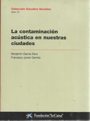 Seller image for La contaminacin acstica en nuestras ciudades for sale by Librera Cajn Desastre