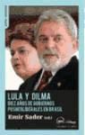 Immagine del venditore per Lula y Dilma: Diez aos de polticas posneoliberales en Brasil venduto da AG Library