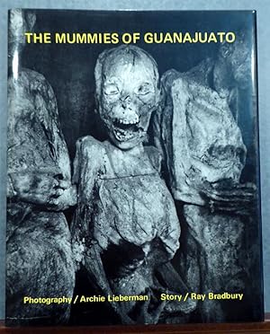 Bild des Verkufers fr THE MUMMIES OF GUANAJUATO [SIGNED] zum Verkauf von RON RAMSWICK BOOKS, IOBA