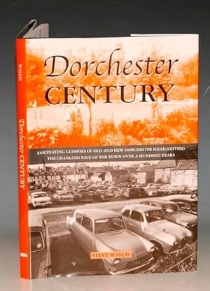 Bild des Verkufers fr Dorchester Century Fascinating Glimpses of Old and New Dorchester. zum Verkauf von PROCTOR / THE ANTIQUE MAP & BOOKSHOP