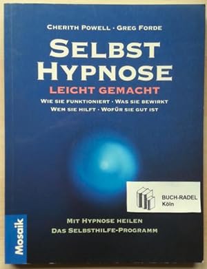 Seller image for Selbsthypnose leicht gemacht. Wie sie funktioniert. Was sie bewirkt. Wem sie hilft. Wofr sie gut ist.' for sale by buch-radel
