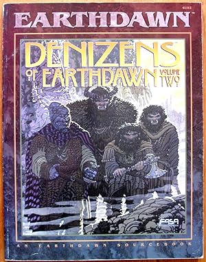 Earthdawn. Denizens of Earthdawn Volume Two