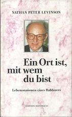 Seller image for Ein Ort ist, mit wem du bist. Lebensstationen eines Rabbiners. for sale by Antiquariat Axel Kurta