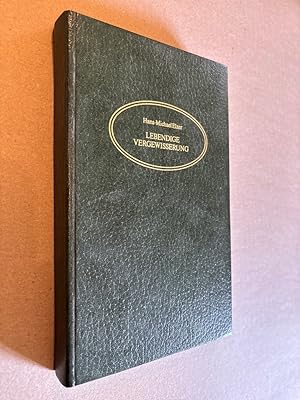 Seller image for Lebendige Vergewisserung Kleine Philosophie in Briefen an Freunde for sale by ANTIQUARIAT Franke BRUDDENBOOKS