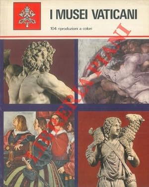 Seller image for I Musei Vaticani. Monumenti, musei e gallerie pontificie. for sale by Libreria Piani