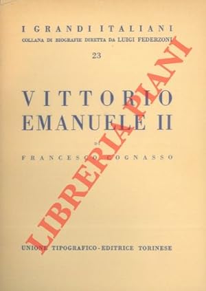 Vittorio Emanuele II. Con dieci tavole in rotocalco.