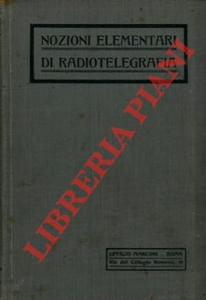 Nozioni elementari di radiotelegrafia.