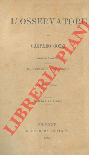 Bild des Verkufers fr L'osservatore. Preceduto dalla vita scritta da Giovanni Gherardini. zum Verkauf von Libreria Piani