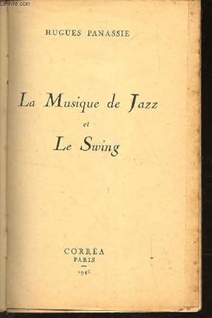 Image du vendeur pour LA MUSIQUE DE JAZZ ET LE SWING. mis en vente par Le-Livre