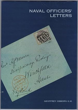 Image du vendeur pour Naval Officers' Letters., A study of letters sent to and from British Royal Navy Officers serving Abroad in the Victorian Era. mis en vente par Pennymead Books PBFA