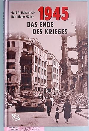 Bild des Verkufers fr 1945 : das Ende des Krieges. zum Verkauf von Baues Verlag Rainer Baues 