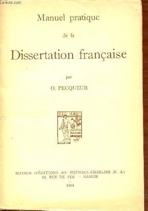 Bild des Verkufers fr MANUEL PRATIQUE DE LA DISSERTATION FRANCAISE. zum Verkauf von Le-Livre