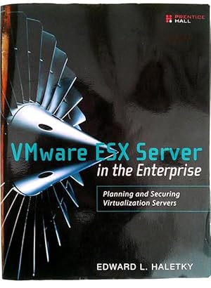 Seller image for VMware ESX Server in the Enterprise: Planning and Securing Virtualization Servers (Texto en ingles) for sale by Librera Salvalibros Express